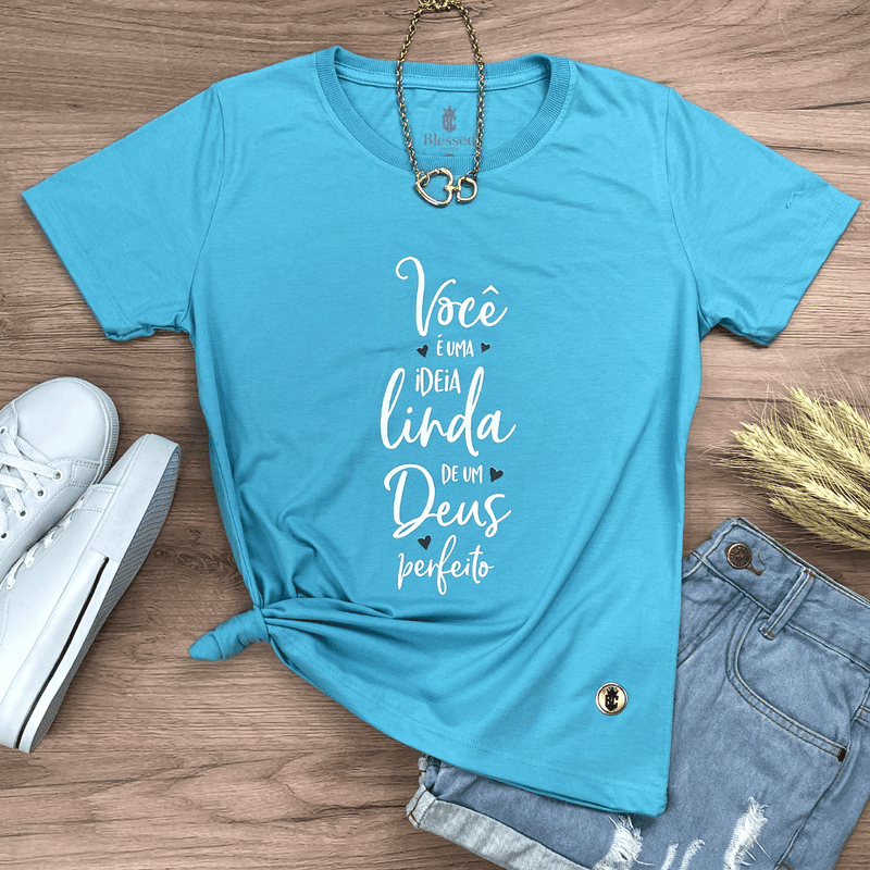 Camiseta Feminina Turquesa Você é Uma Ideia Linda