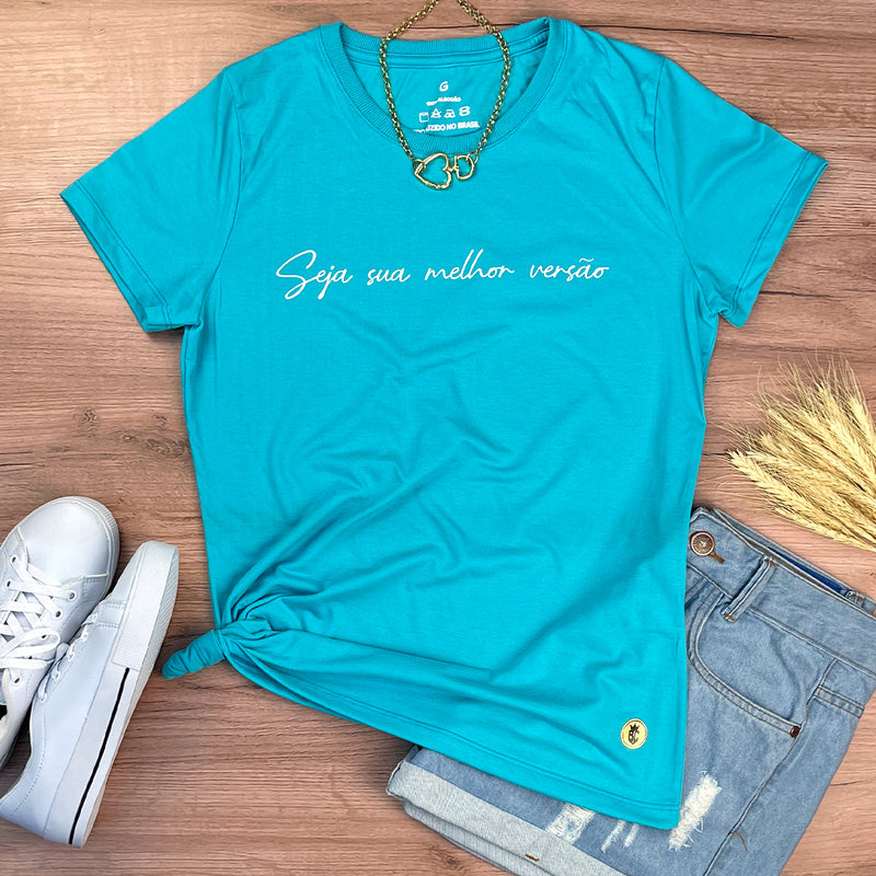 Camiseta Feminina Turquesa Seja Sua Melhor Versão