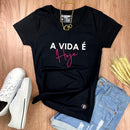 Camiseta Feminina Preta A Vida É Hoje