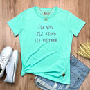 Camiseta Feminina Verde Menta Ele Vive Ele Reina Ele Voltará