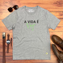 Camiseta Masculina Cinza A Vida É Hoje