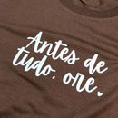 Camiseta Feminina Marrom Antes De Tudo, Ore.