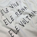 Camiseta Masculina Off White Ele vive Ele reina Ele voltará