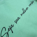 Moletom Menta Seja Sua Melhor Versão