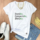 Camiseta Feminina Branca Perdão, Compaixão, Bênção.