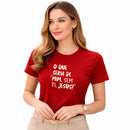 Camiseta Feminina Vermelha O Que Seria De Mim, Sem Ti, Jesus? 