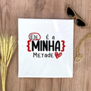 Camiseta Feminina Branca Ele é a minha metade