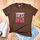 Camiseta Feminina Marrom Ninguém Explica Deus