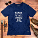 Camiseta Masculina Azul Nunca foi sorte sempre foi Deus.