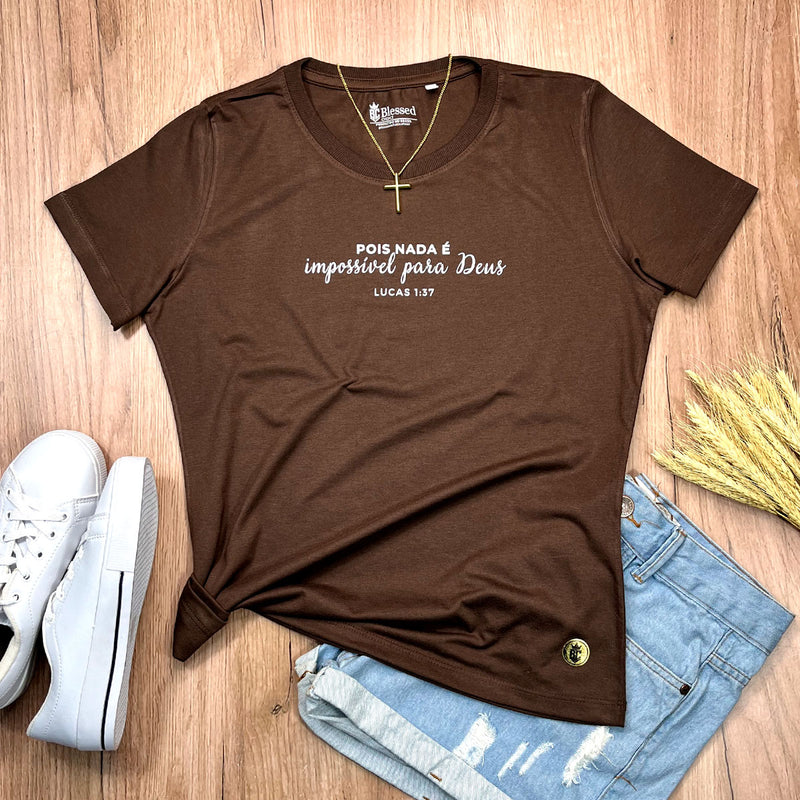 Camiseta Feminina Marrom Pois Nada É Impossível Para Deus