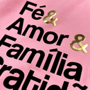 T-Shirt Infantil Rosa Fé & Amor Dourado
