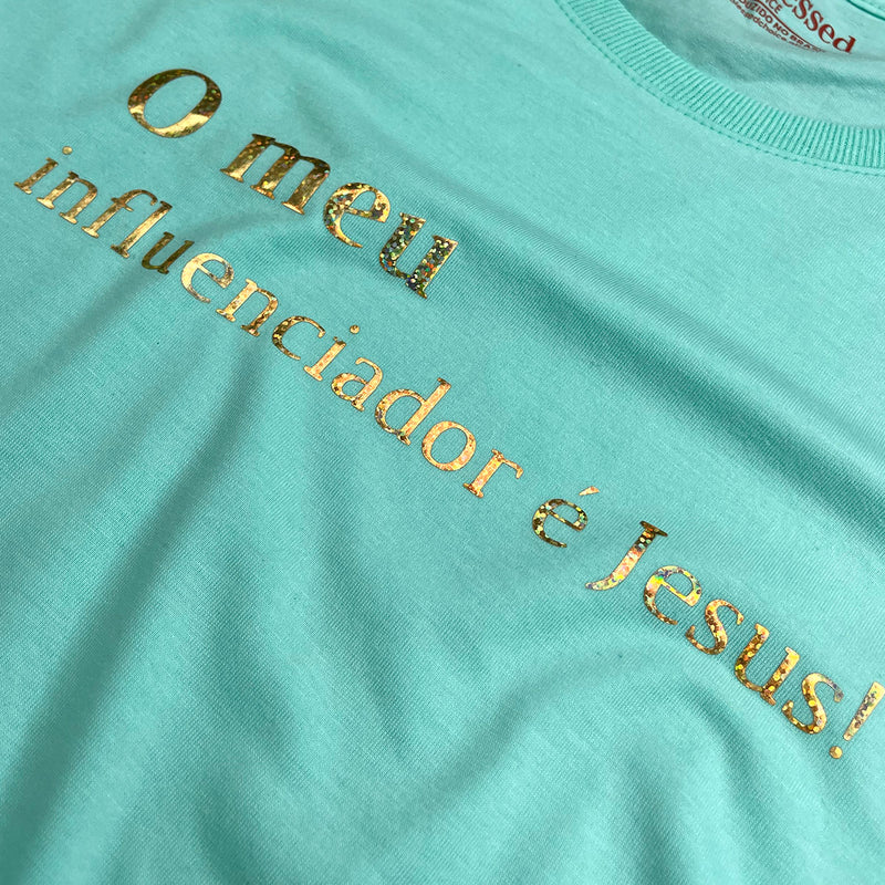 Camiseta Feminina Verde Menta O Meu Influenciador É Jesus!