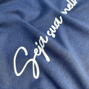 Camiseta Feminina Azul Seja Sua Melhor Versão