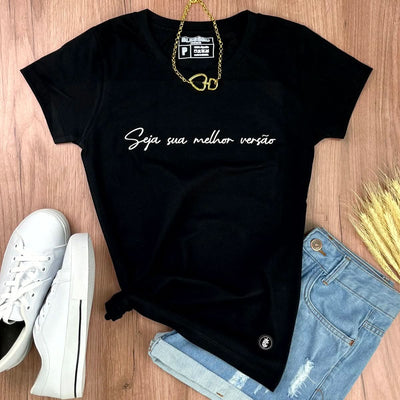 Camiseta Feminina Preta Seja sua melhor versão