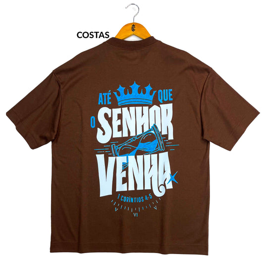 Oversized Marrom Full Até que o Senhor Venha