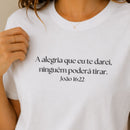 Camiseta Feminina Branca A Alegria Que Eu Te Darei