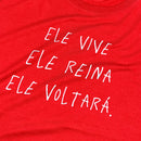 Camiseta Masculina Vermelha Ele Vive Ele Reina Ele Voltará