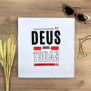 Camiseta Feminina Branca Deus Sobre Todas As Coisas