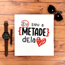 Camiseta Masculina Branca Eu sou a metade dela