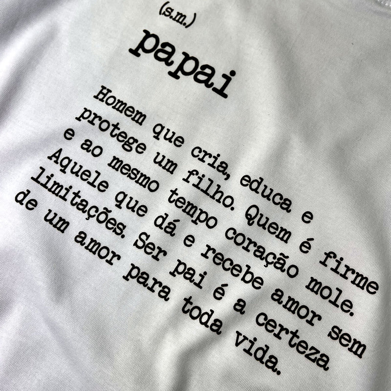 Camiseta Masculina Branca Papai Homem que Cria, Educa e Protege