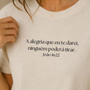 Camiseta Feminina Off A Alegria Que Eu Te Darei