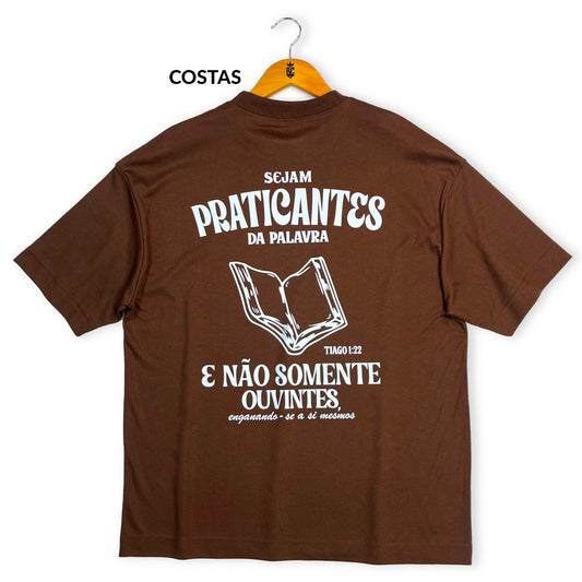 Oversized Marrom Full Sejam Praticantes da Palavra