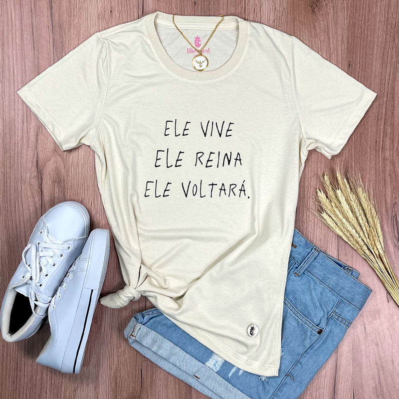 Camiseta Feminina Off White Ele Vive Ele Reina Ele Voltará