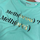 Camiseta Feminina Verde Menta Melho(orou) ? Melh(orei)