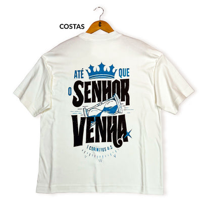 Oversized Off White Full Até que o Senhor Venha