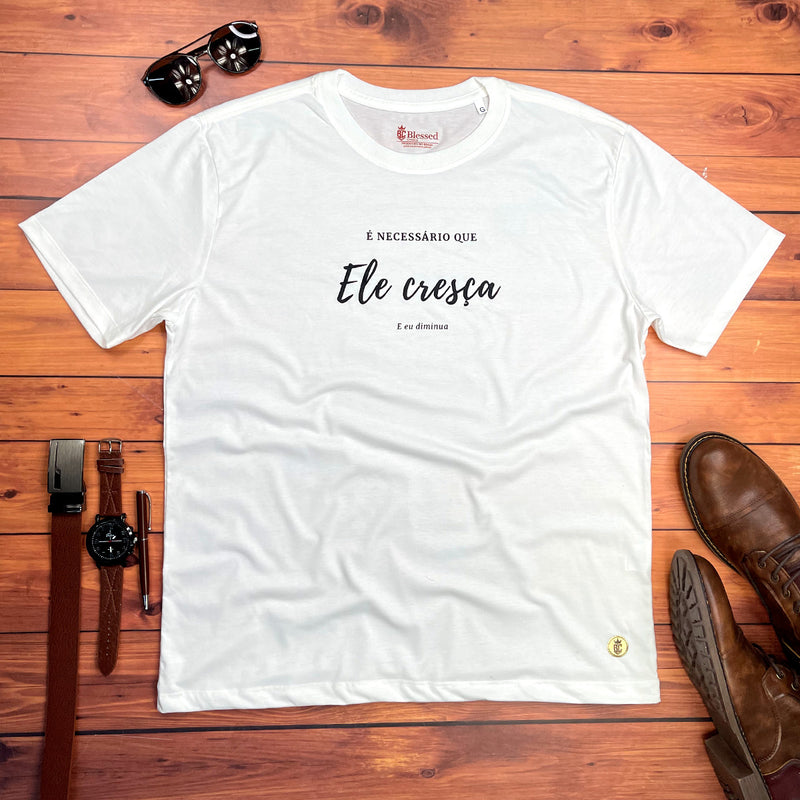 Camiseta Masculina Off White É Necessário Que Ele Cresça E Eu Diminua