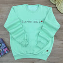 Moletom Menta Eis-me aqui