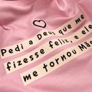 Camiseta Feminina Rosa Pedi a Deus