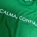Camiseta Feminina Verde Calma, Confia.