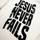 Oversized Off White Full Jesus Never Fails