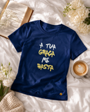 Camiseta Feminina Azul A Tua Graça Me Basta  Aplique