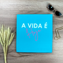 Camiseta Feminina Turquesa A Vida é Hoje