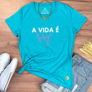 Camiseta Feminina Turquesa A Vida é Hoje