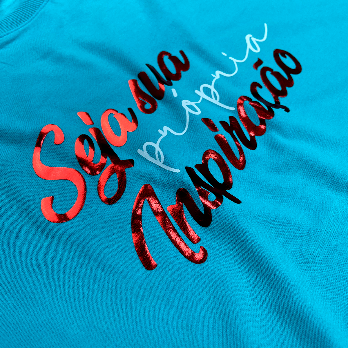 Camiseta Feminina Turquesa Seja Sua Própria Inspiração