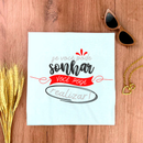 Camiseta Feminina Branca Se Você Pode Sonhar Você Pode Realizar!