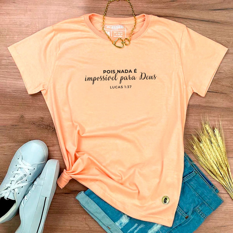 Camiseta Feminina Salmão Pois Nada É Impossível Para Deus