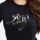 Camiseta Feminina Preta Seja Luz