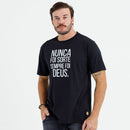 Camiseta Masculina Preta Nunca foi sorte sempre foi Deus.
