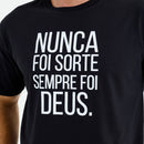 Camiseta Masculina Preta Nunca foi sorte sempre foi Deus.