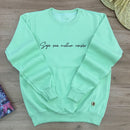 Moletom Menta Seja Sua Melhor Versão