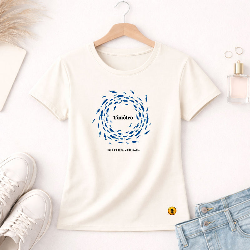 Camiseta Feminina Off White Timóteo Eles Podem, Você Não. 