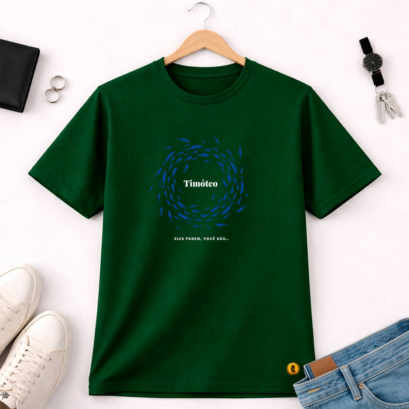 Camiseta Masculina Verde Timóteo Eles Podem, Você Não.