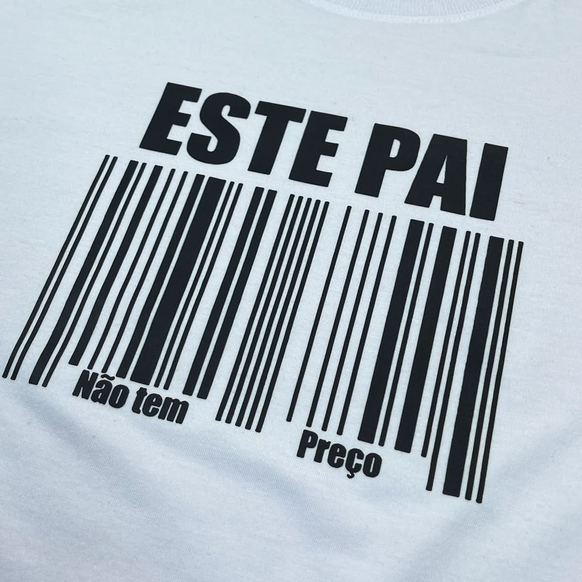 Camiseta Masculina Branca Este Pai Não Tem Preço