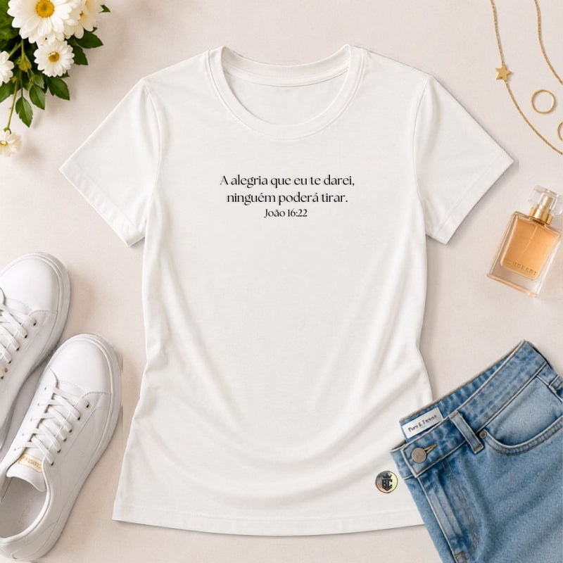 Camiseta Feminina Branca A Alegria Que Eu Te Darei