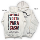 Moletom Canguru Com Capuz Off White Apenas Volte Para Casa!