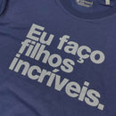 Camiseta Masculina Azul Eu Faço Filhos Incríveis.